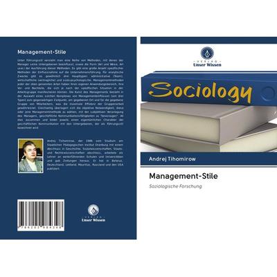 Management-Stile, Taschenbuch von Andrej Tihomirow, Verlag Unser Wissen, 978-620-2-98434-8