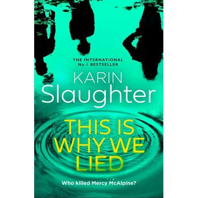 This is Why We Lied, Taschenbuch von Karin Slaughter, HarperCollins
