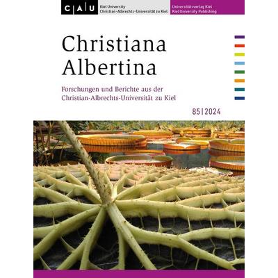 Christiana Albertina, Taschenbuch von , Universitätsverlag Kiel | Kiel University Publishing, 978-3-910591-42-4