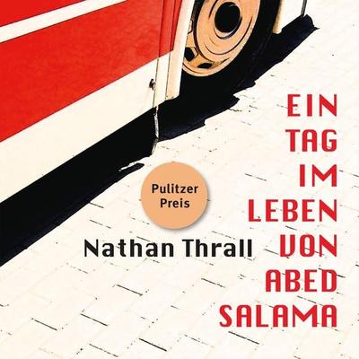 Ein Tag im Leben von Abed Salama - Nathan Thrall, Audio, 9783863526702