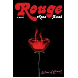 Rouge, Belletristik von Mona Awad