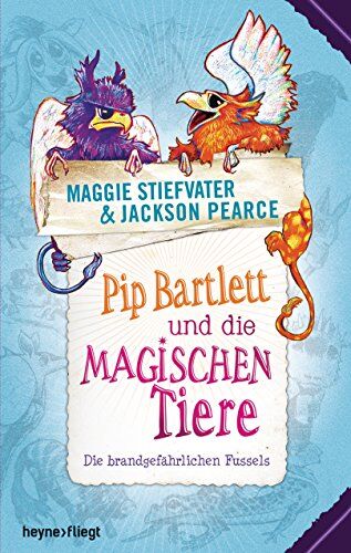 Maggie Stiefvater - Pip Bartlett und die magischen Tiere: Die brandgefährlichen Fussels - Preis vom 13.10.2026 19:28:25 h