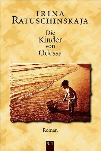 Irina Ratuschinskaja - Die Kinder von Odessa. - Preis vom 13.10.2026 19:28:25 h