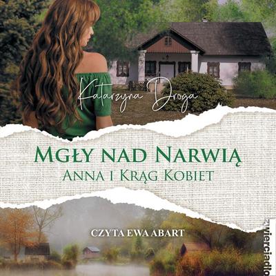 Mgły nad Narwią. Anna i Krąg Kobiet - Katarzyna Droga, Audio, 9789180903479