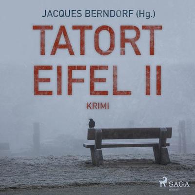 Tatort Eifel II - Kriminalroman (Ungekürzt) - Jacques Berndorf, Audio, 9783836809832
