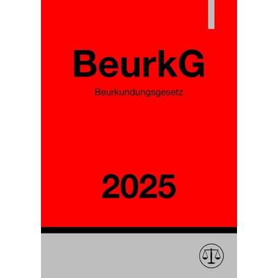Beurkundungsgesetz - BeurkG 2025, Taschenbuch von Ronny Studier, Epubli, 978-3-8187-6850-8