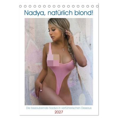 Nadya, natürlich blond! (Tischkalender 2027 DIN A5 hoch), CALVENDO Monatskalender