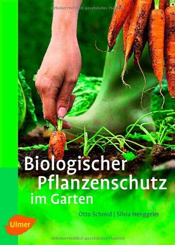 Otto Schmid - Biologischer Pflanzenschutz im Garten - Preis vom 09.10.2026 07:28:09 h