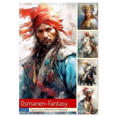 Osmanen-Fantasy. Figuren eines Weltreichs im Mittelalter (Wandkalender 2027 DIN A3 hoch), CALVENDO Monatskalender