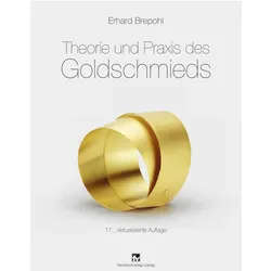 Theorie und Praxis des Goldschmieds, Fachbücher von Erhard Brepohl
