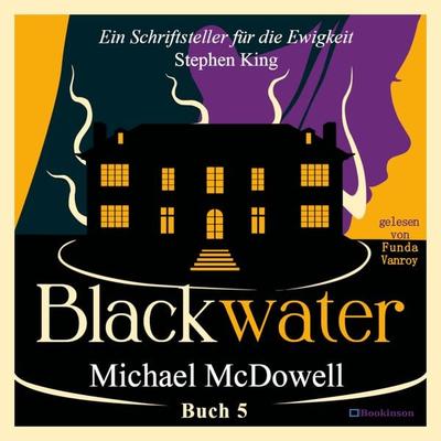 BLACKWATER - Eine geheimnisvolle Saga - Buch 5 - Michael McDowell, Audio, 9783911284066