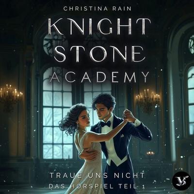Knightstone Academy 2: Traue uns nicht – Das Hörspiel Teil 1 - Christina Rain, Audio, 4069829240826