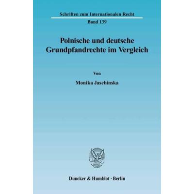 Polnische und deutsche Grundpfandrechte im Vergleich., Taschenbuch von Monika Jaschinska, Duncker & Humblot, 978-3-428-11250-0