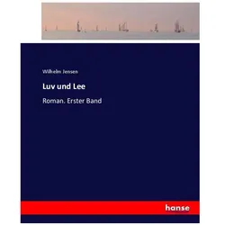 Luv und Lee, Belletristik von Wilhelm Jensen