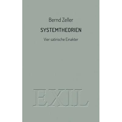 Systemtheorien, Taschenbuch von Bernd Zeller, Edition BuchHaus Loschwitz, 978-3-9826512-1-7