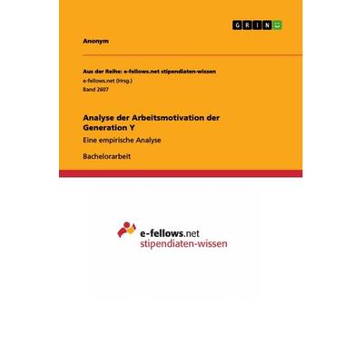Analyse der Arbeitsmotivation der Generation Y, Taschenbuch von Anonym, GRIN, 978-3-668-56294-3