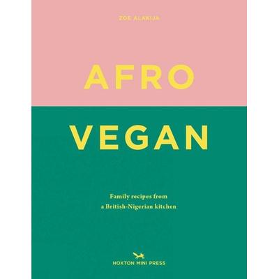 Afro Vegan, Gebundene Ausgabe von Zoe Alakija, Turnaround, 978-1-910566-90-9