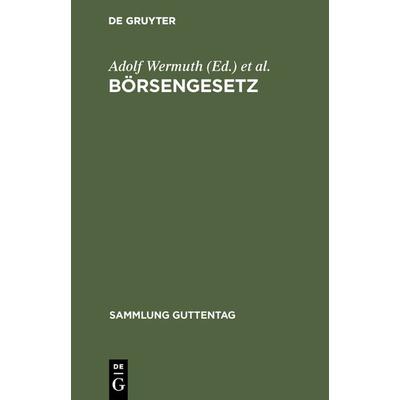Börsengesetz, Gebundene Ausgabe von , De Gruyter, 978-3-11-127036-4