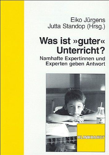 Eiko Jürgens - Was ist guter Unterricht?: Namhafte Expertinnen und Experten geben Antwort - Preis vom 15.10.2026 23:06:25 h