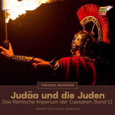 Judäa und die Juden - Theodor Mommsen, Audio, 9783991487630