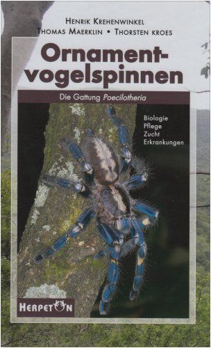 Henrik Krehenwinkel - Ornamentvogelspinnen: Die Gattung Poecilotheria/Biologie, Pflege, Zucht, Erkrankungen - Preis vom 30.09.2026 22:30:23 h