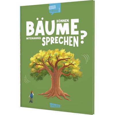 Können Bäume miteinander sprechen? (Gute Frage!), Gebundene Ausgabe von Olivia Watson, Carlsen, 978-3-551-25604-1