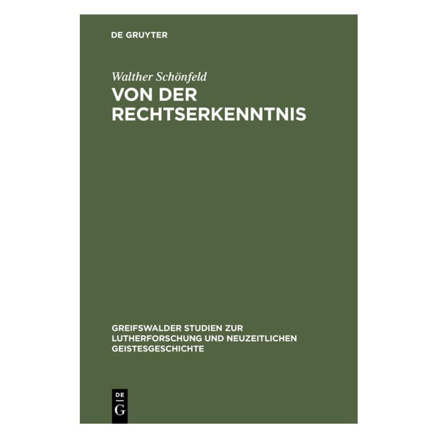 De Gruyter Schönfeld:Von der Rechtserkenntnis (Deutsch, Hardcover, Walther Schönfeld) (67775105)