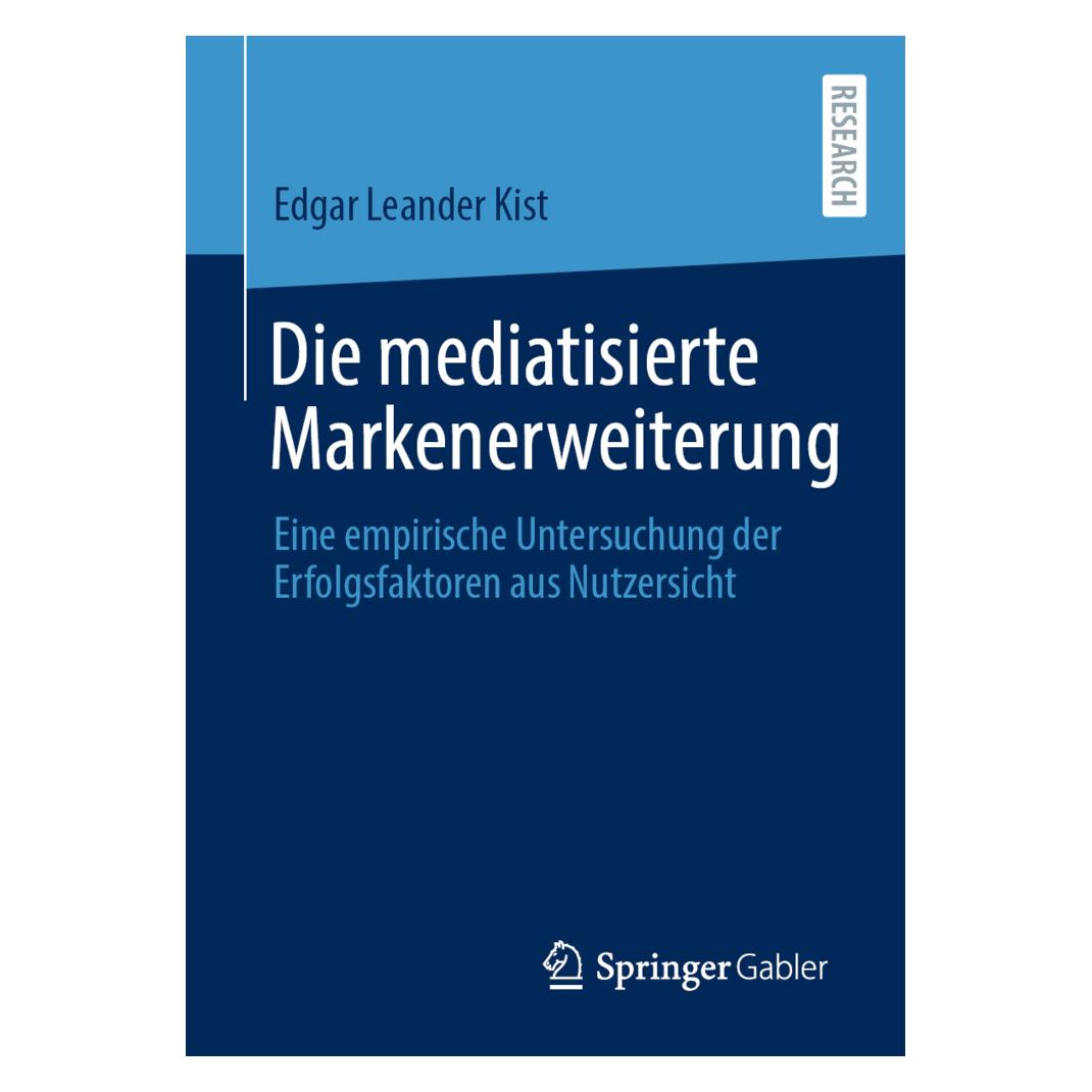 Springer Die mediatisierte Markenerweiterung (Deutsch, Softcover, Edgar Leander Kist) (56160638)