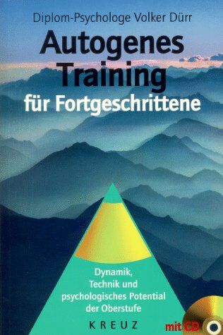 Volker Dürr - Autogenes Training für Fortgeschrittene. Dynamik, Technik und psychologisches Potential der Oberstufe (Inkl. Audio-CD) - Preis vom 05.10.2026 03:47:11 h