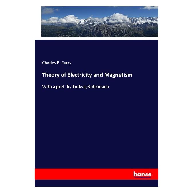 Hansebooks Theory of Electricity and Magnetism (Englisch, Softcover, Charles E Curry) (56124675)