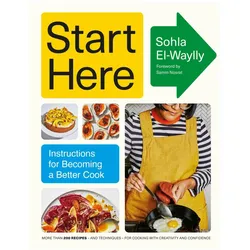 Start Here, Ratgeber von Samin Nosrat, Sohla El-Waylly