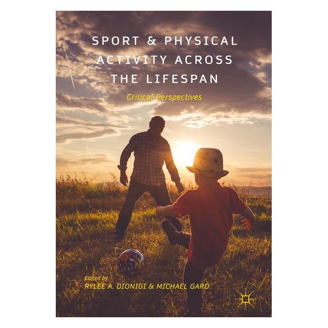 Palgrave Macmillan Uk Sport and Physical Activity across the (63305971)