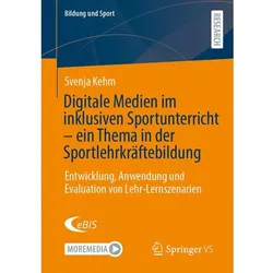 Digitale Medien im inklusiven Sportunterricht – ein Thema in der Sportlehrkrä, Fachbücher von Svenja Kehm