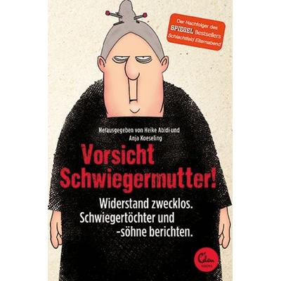 Vorsicht Schwiegermutter!, Taschenbuch von Anja Koeseling,Heike Abidi, Eden Books - ein Verlag der Edel Verlagsgruppe