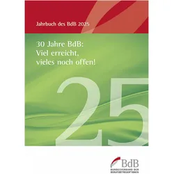 30 Jahre BdB: Viel erreicht, vieles noch offen!, Fachbücher von Bundesverband der Berufsbetreuer*innen e.V. (BdB)