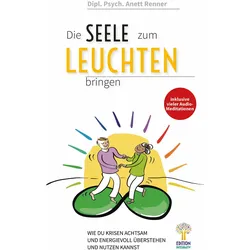 Die Seele zum Leuchten bringen, Ratgeber von Anett Renner