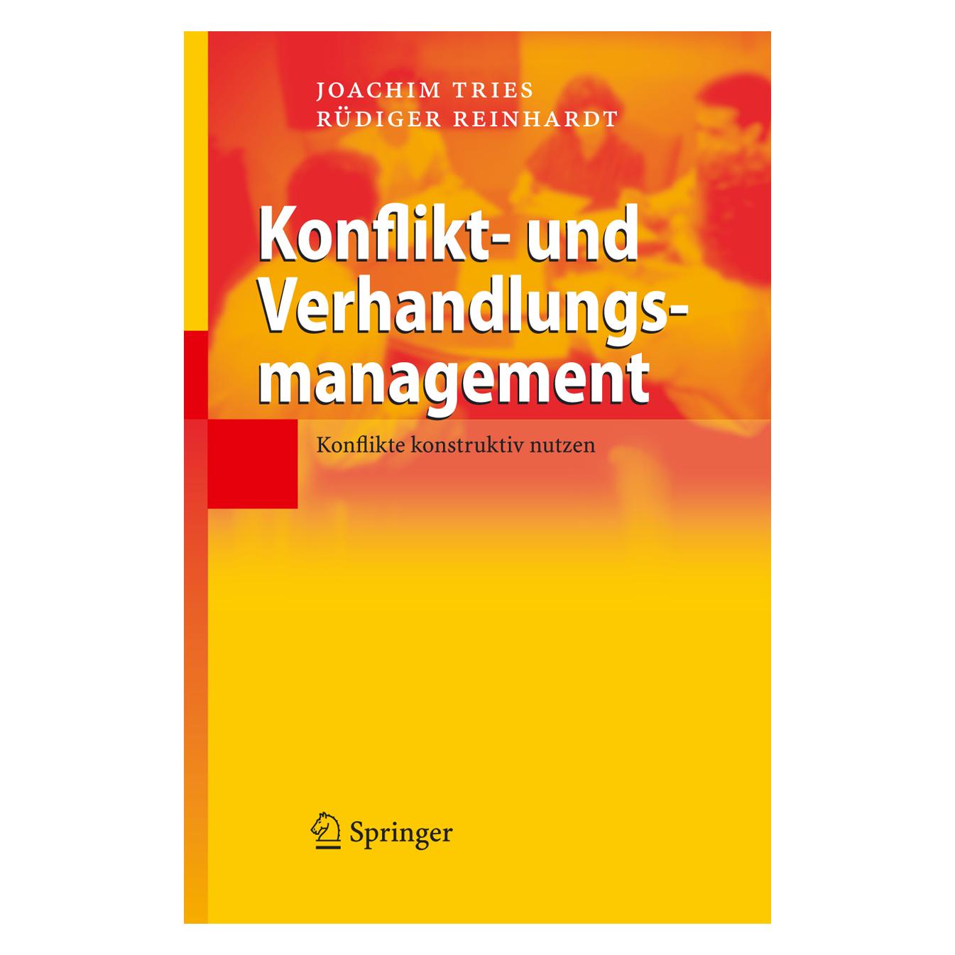 Springer Konflikt- und Verhandlungsmanagement (Deutsch, Hardcover, Joachim Tries, Rüdiger Reinhardt) (9783540340393)