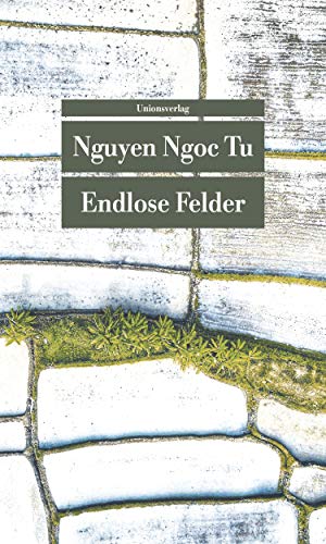Nguyen Ngoc Tu - Endlose Felder: Erzählungen (Unionsverlag Taschenbücher) - Preis vom 10.10.2026 11:48:34 h