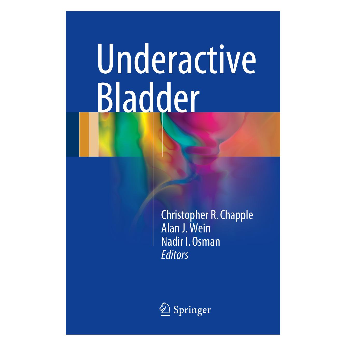 Springer Underactive Bladder (Englisch, Hardcover, Alan J. Wein, Christopher R. Chapple, Nadir I. Osman) (9783319430850)