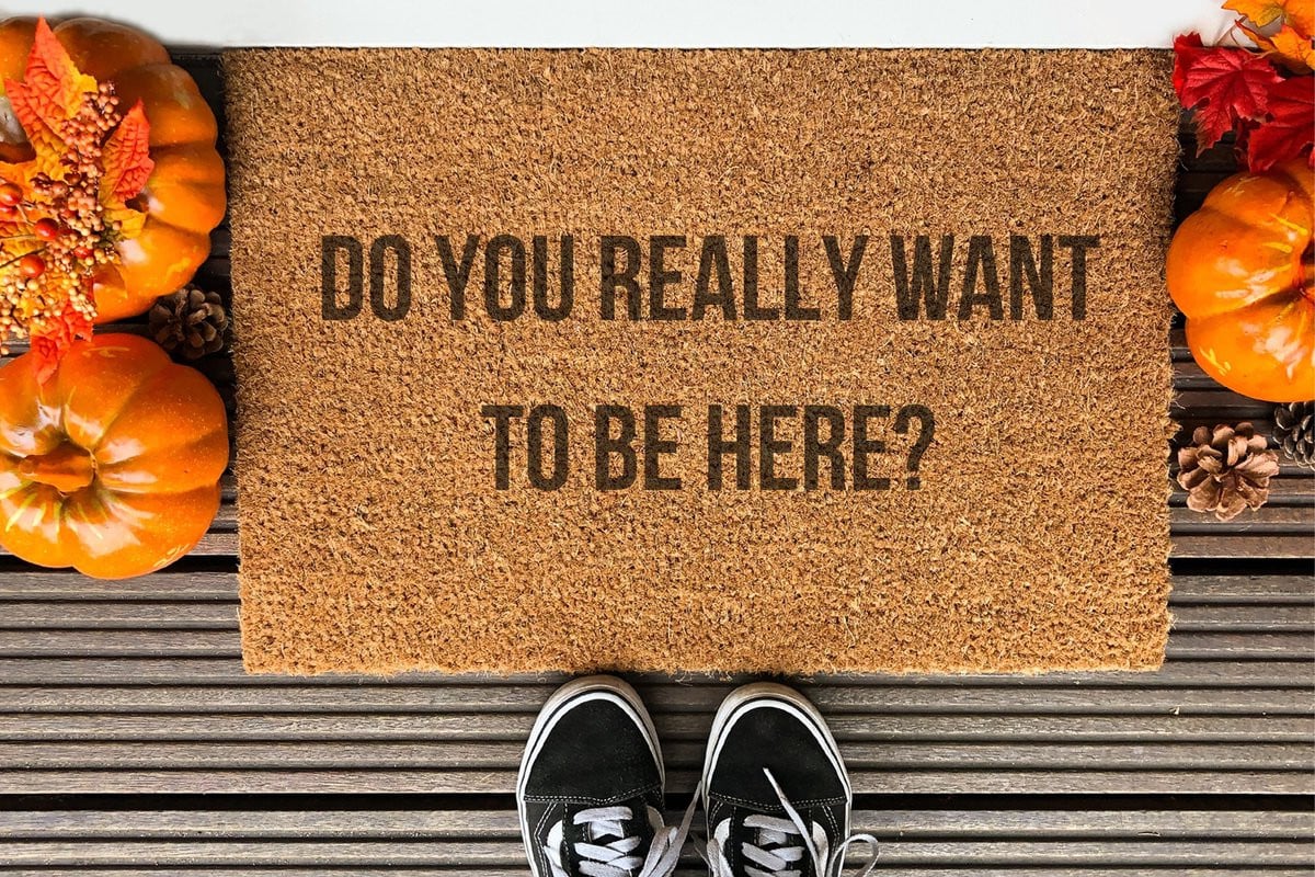 Laser Point Ingangsmat Do You Really Want To Be Here - 90 x 60 cm