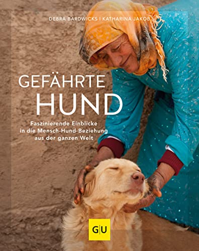 Debra Bardowicks - Gefährte Hund: Faszinierende Einblicke in die Mensch-Hund-Beziehung aus der ganzen Welt (GU Hunde) - Preis vom 10.10.2026 11:48:34 h