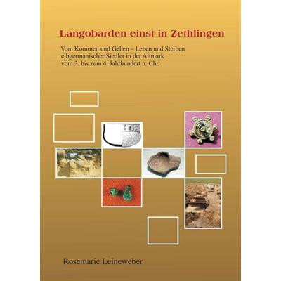 Langobarden einst in Zethlingen, Taschenbuch von Rosemarie Leineweber, Tredition, 978-3-7482-5734-9