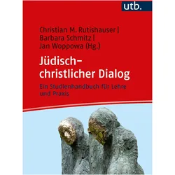 Jüdisch-christlicher Dialog, Fachbücher von Jan Woppowa, Christian Rutishauser, Barbara Schmitz