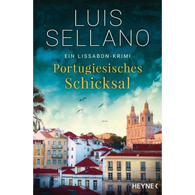 Portugiesisches Schicksal, Taschenbuch von Luis Sellano, Heyne