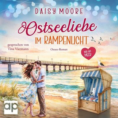 Ostseeliebe im Rampenlicht - Daisy Moore, Audio, 9783689712563