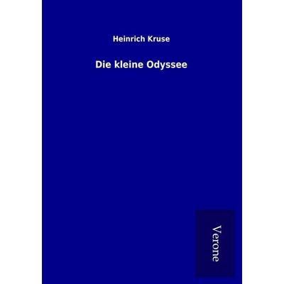 Die kleine Odyssee, Taschenbuch von Heinrich Kruse, BoD - Books on Demand