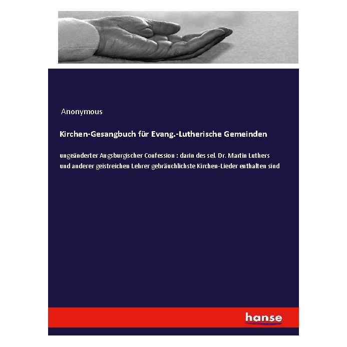 Hansebooks Kirchen-Gesangbuch für Evang.-Lutherische Gemeinden (Deutsch, Softcover, Anonymous) (56224573)