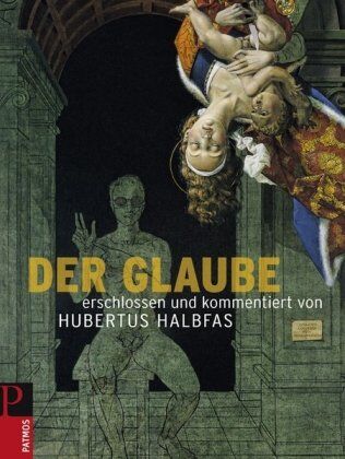 Hubertus Halbfas - Der Glaube: kommentiert und erschlossen - Preis vom 18.10.2026 15:28:09 h