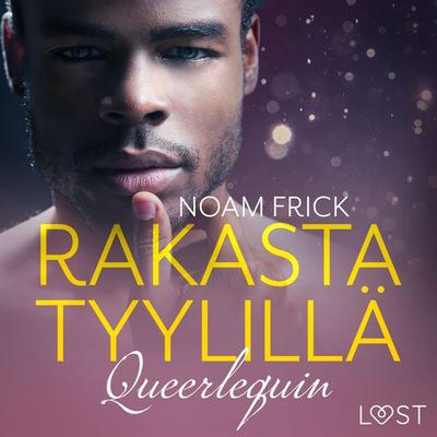 Queerlequin: Rakasta tyylillä - Noam Frick, Audio, 9788728132722