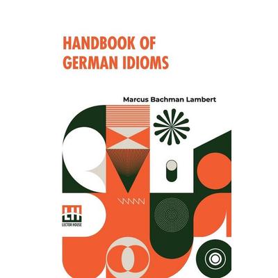 Handbook Of German Idioms, Taschenbuch von Marcus Bachman Lambert, Repro India Limited, 978-93-5800-917-0